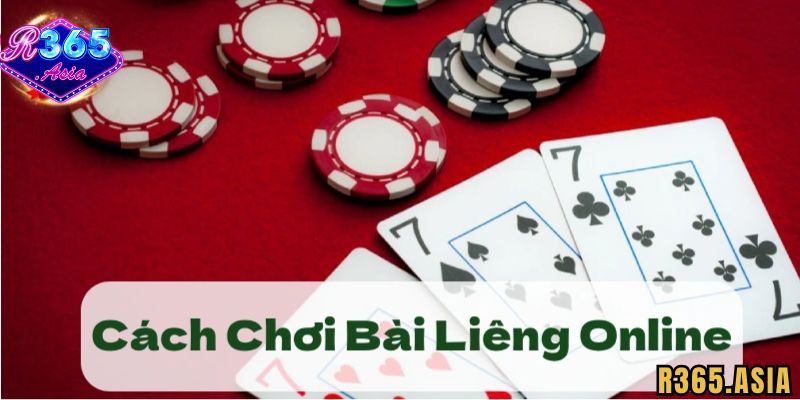 Luật chơi Liêng R365 anh em cần nắm rõ