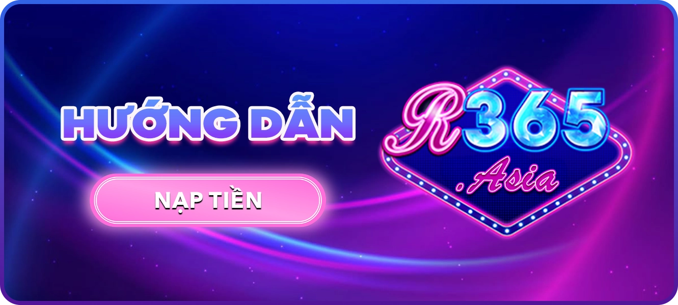 hướng dẫn nạp tiền R365