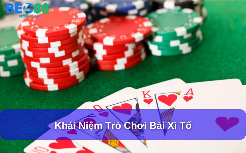 Khái quát về game Xì Tố Bec88 Khái quát về game Xì Tố Bec88