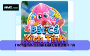 Vì sao Bắt Cá Kịch Tính tại 8Day lại được ưa chuộng